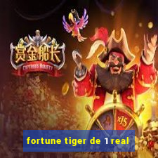 fortune tiger de 1 real